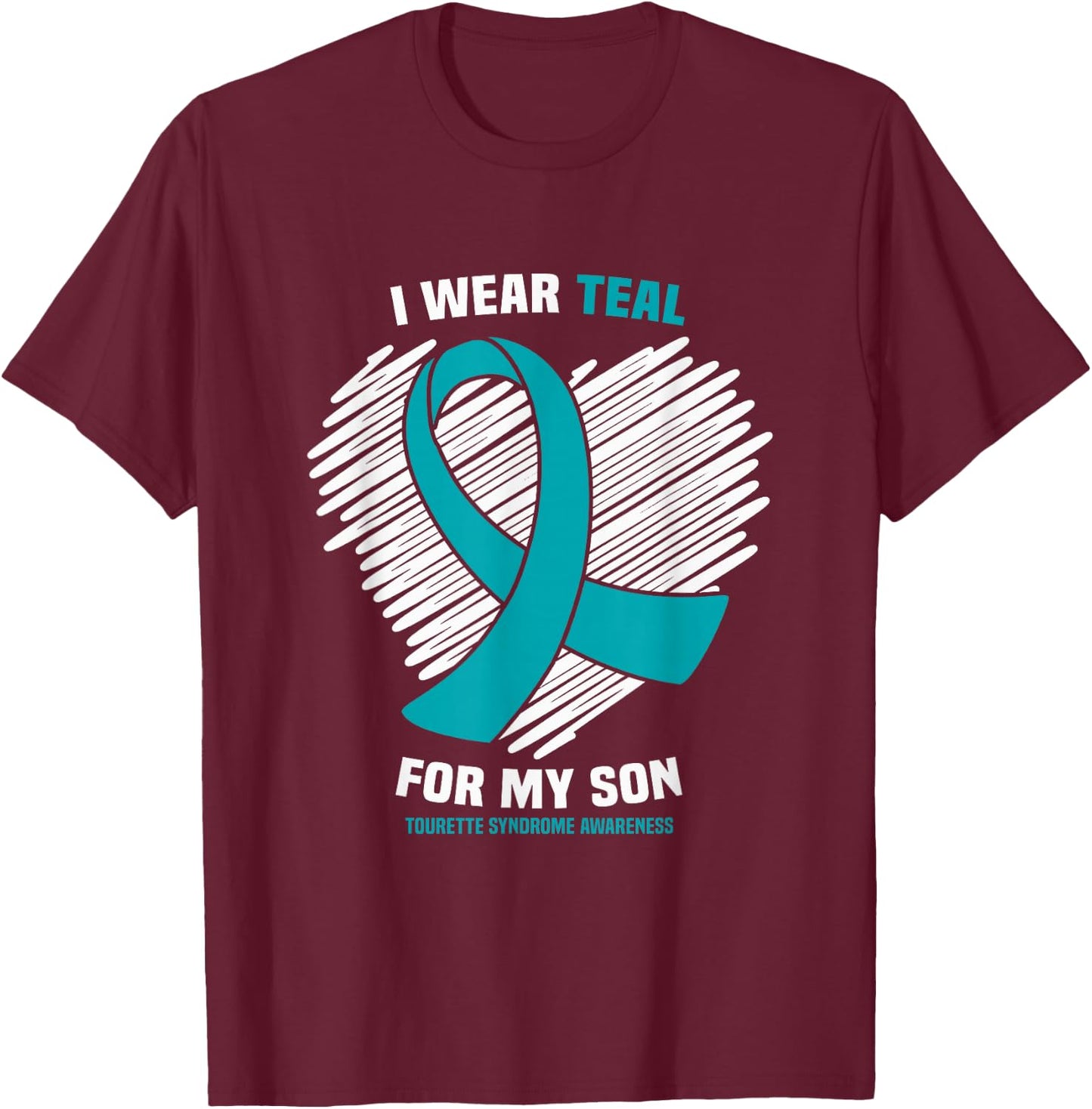 I Wear Teal For My Son Tourette Syndrome Awareness T-Shirt - T-Shirt | Maroon