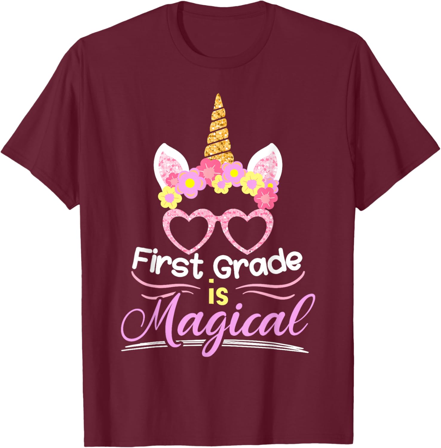 First Grade Is Magical Girls Unicorn Back To School T-Shirt - T-Shirt | Maroon