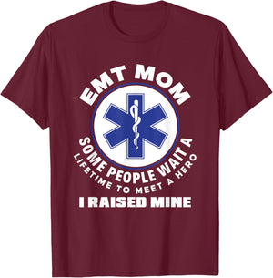 EMT Mom I Raised My Hero Paramedic Ambulance Funny EMT T-Shirt - T-Shirt | Maroon
