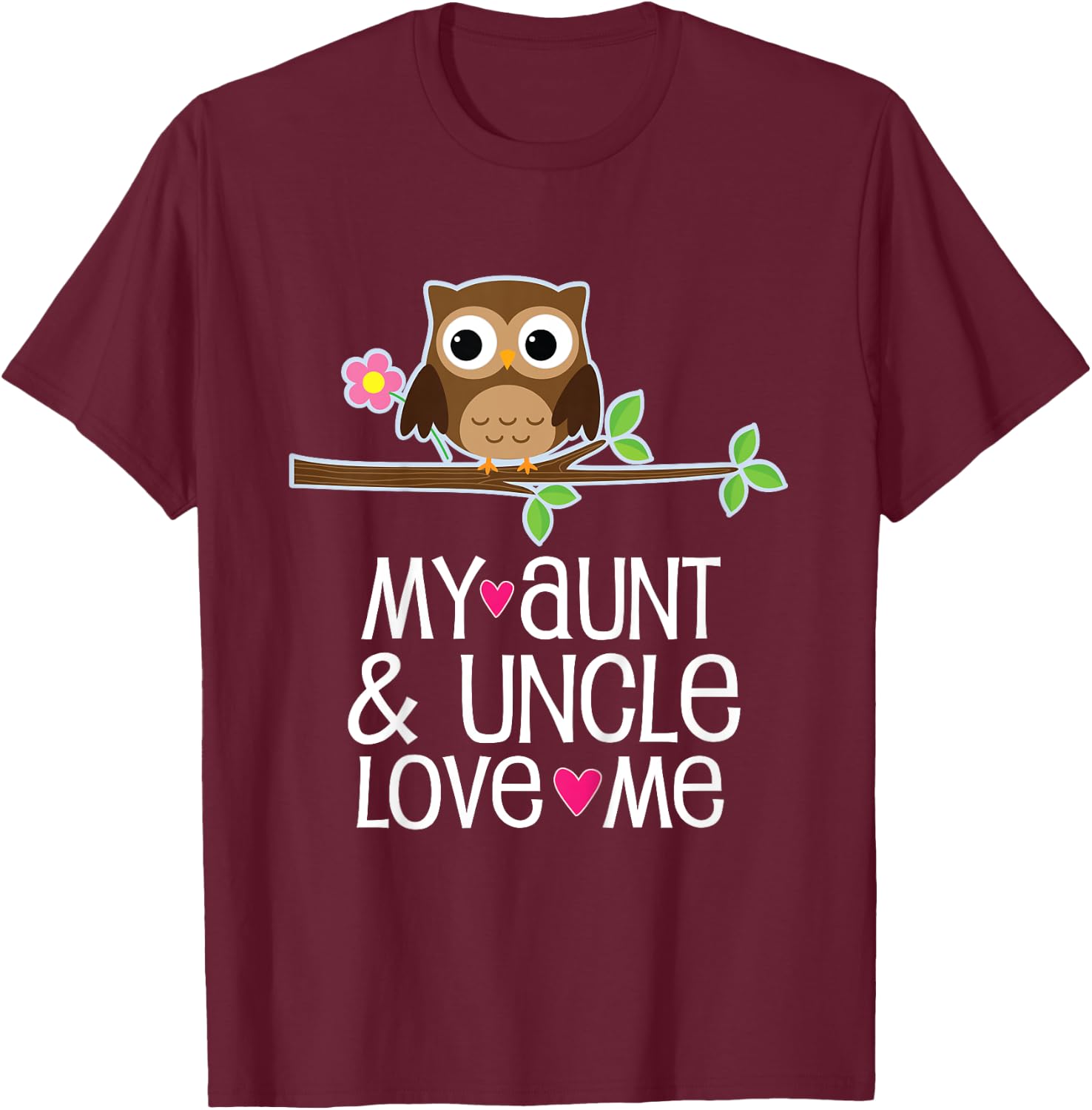 My Aunt and Uncle Love Me Owl for Niece T-Shirt - T-Shirt | Maroon