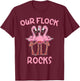 Our Flock Rocks Flamingo Matching Family Vacation Group T-Shirt - T-Shirt | Maroon