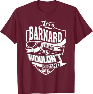 It's a BARNARD Thing Gifts T-Shirt - T-Shirt | Maroon