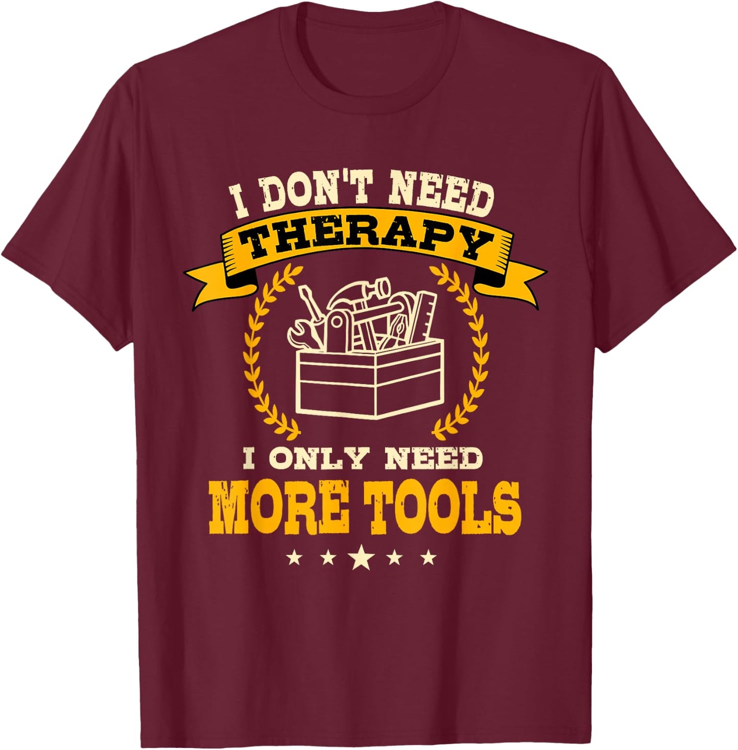Tool Lover Saying Funny For Handyman Mechanic Men T-Shirt - T-Shirt | Maroon