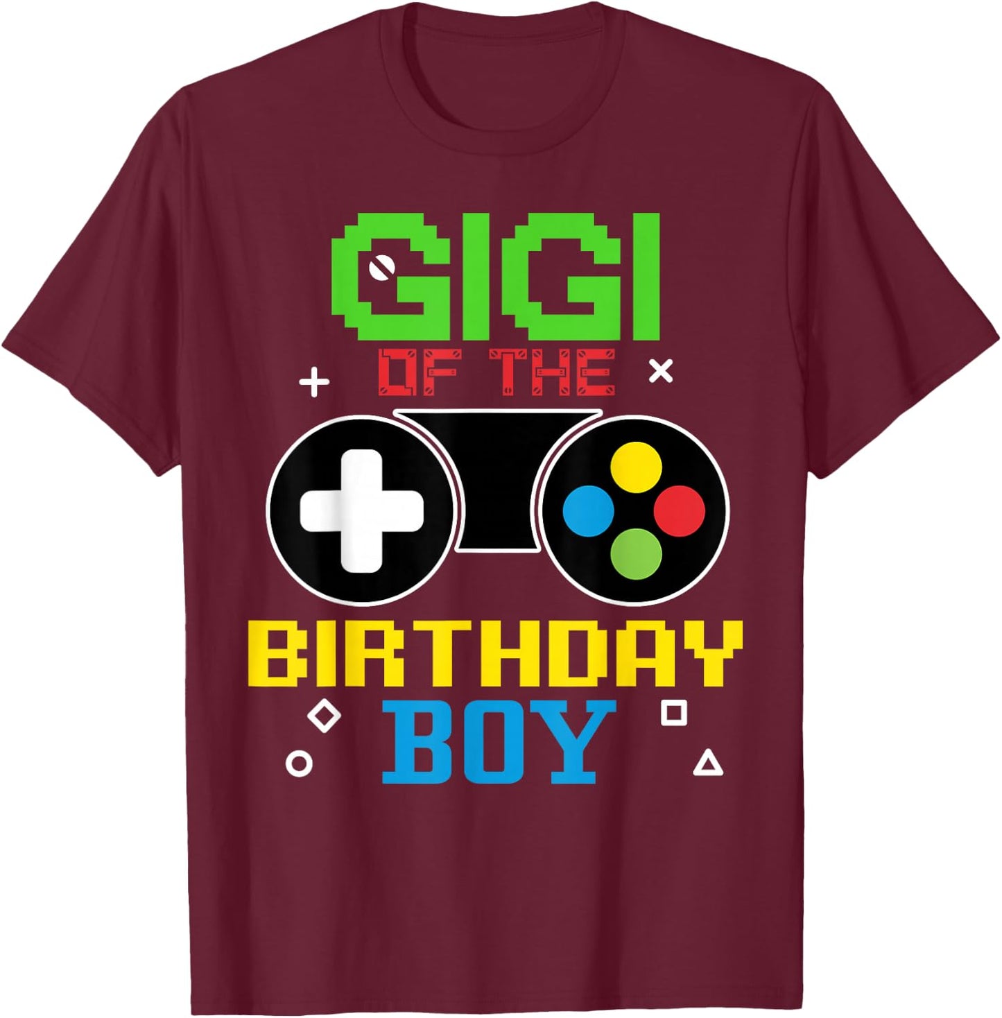 Gigi Of The Birthday Boy Vedio Game Funny Gaming Family T-Shirt - T-Shirt | Maroon