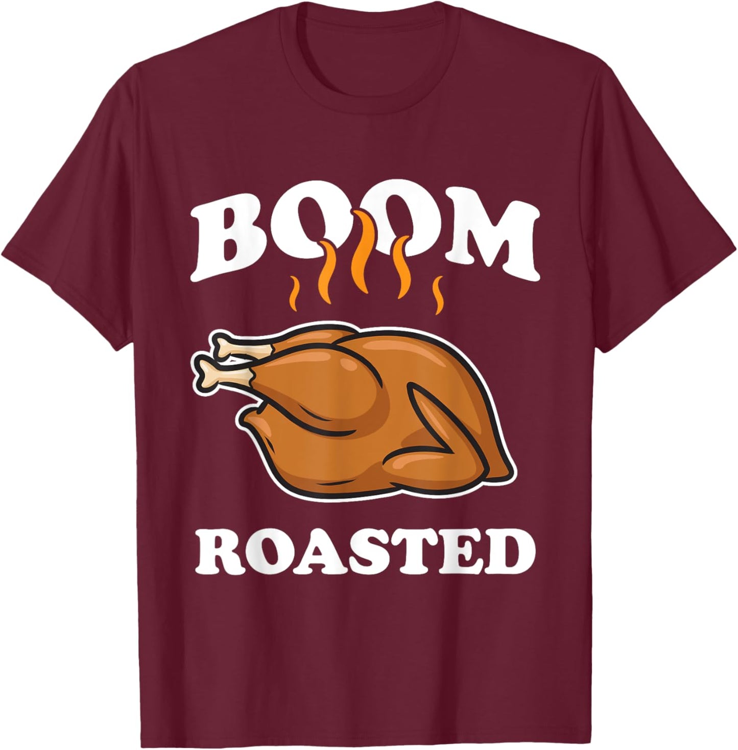 Boom Roasted Happy Thanksgiving Funny Turkey Gift T-Shirt - T-Shirt | Maroon