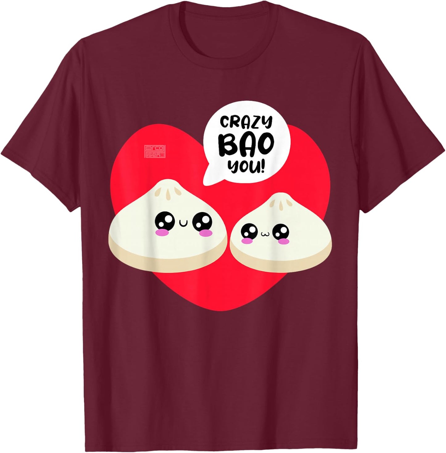 Chinese Crazy Bao You Love Heart Dimsum Valentine's Day Puns T-Shirt - T-Shirt | Maroon