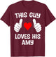 This guy loves his girlfriend Amy's Valentine's Day T-Shirt - T-Shirt | Maroon