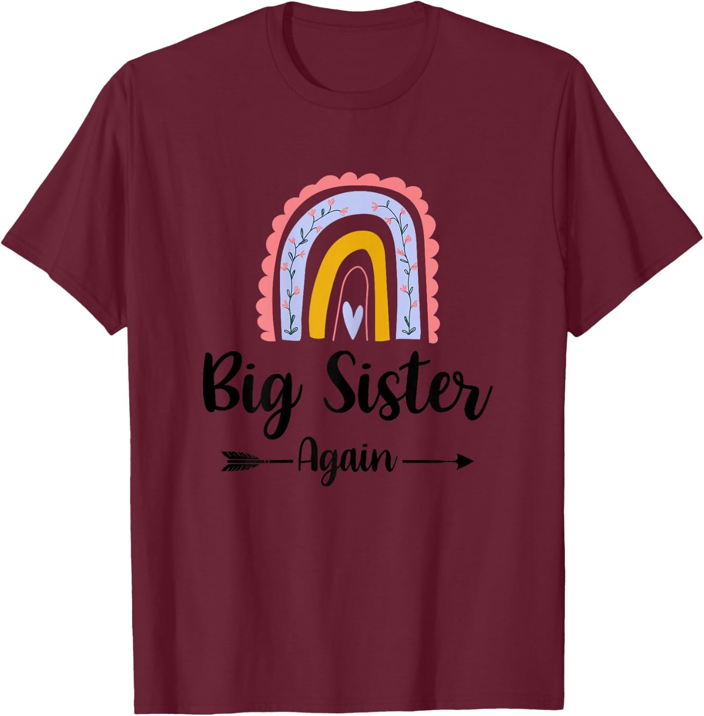 Soon To Be Big Sister Again Pregnancy Reveal Rainbow Graphic T-Shirt - T-Shirt | Maroon