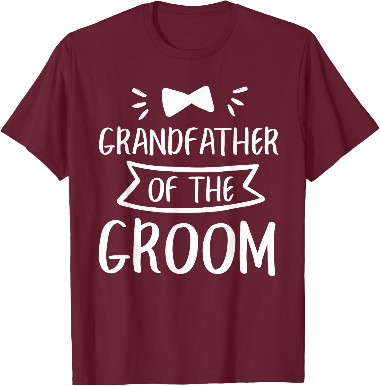 Grandfather Of The Groom Wedding Bachelor Party T-Shirt - T-Shirt | Maroon