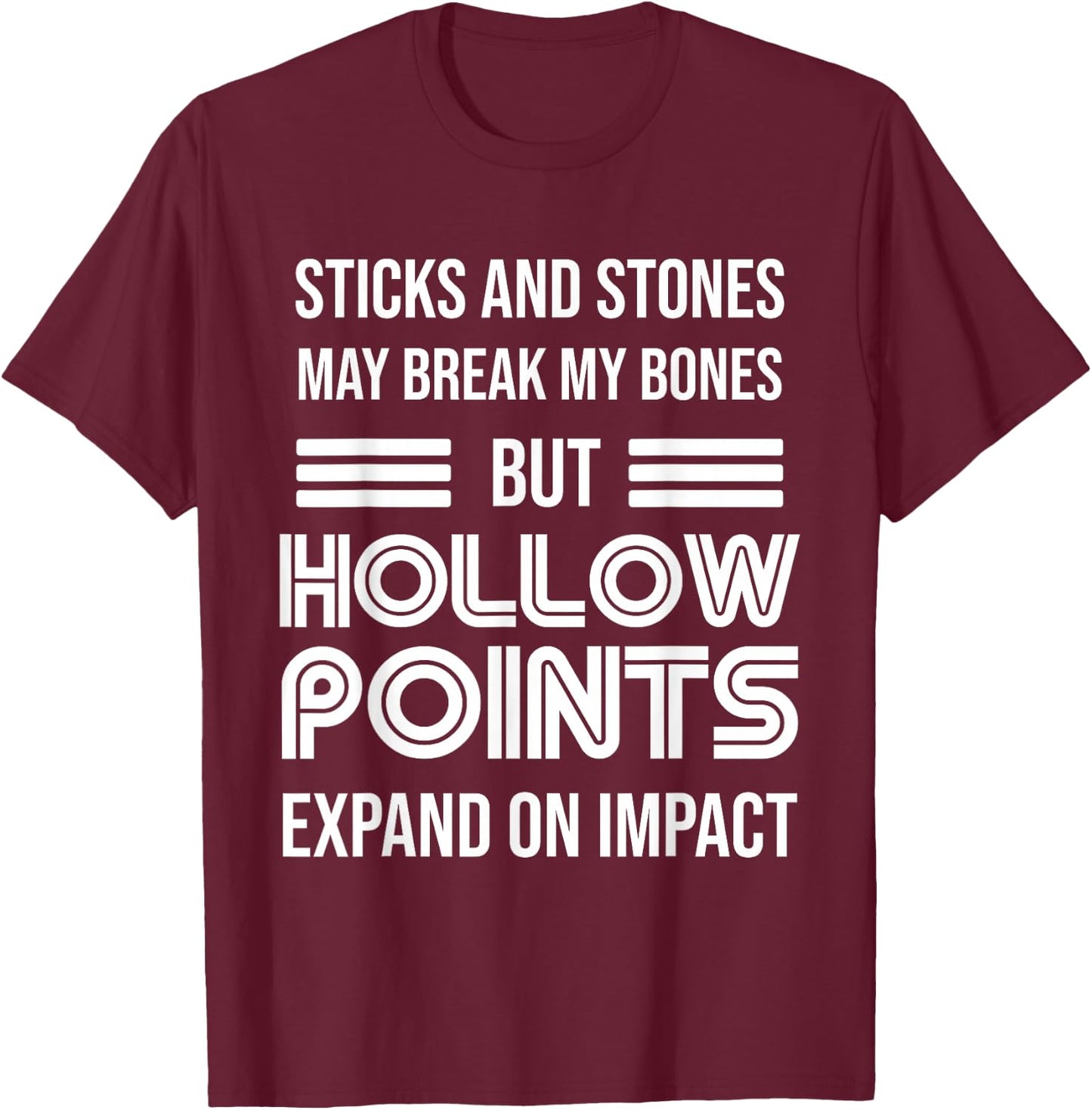 Funny Gun T | Sticks and Stones | Hollow Tips T-Shirt - T-Shirt | Maroon