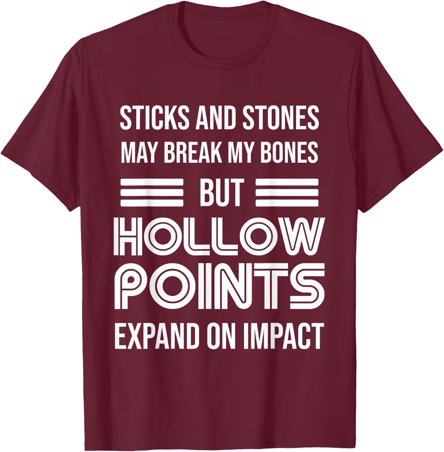 Funny Gun T | Sticks and Stones | Hollow Tips T-Shirt - T-Shirt | Maroon