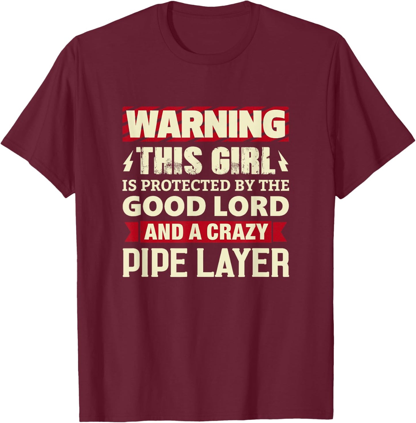Warning This Girl Is Protected By Pipe Layer Girlfriend Wife T-Shirt - T-Shirt | Maroon
