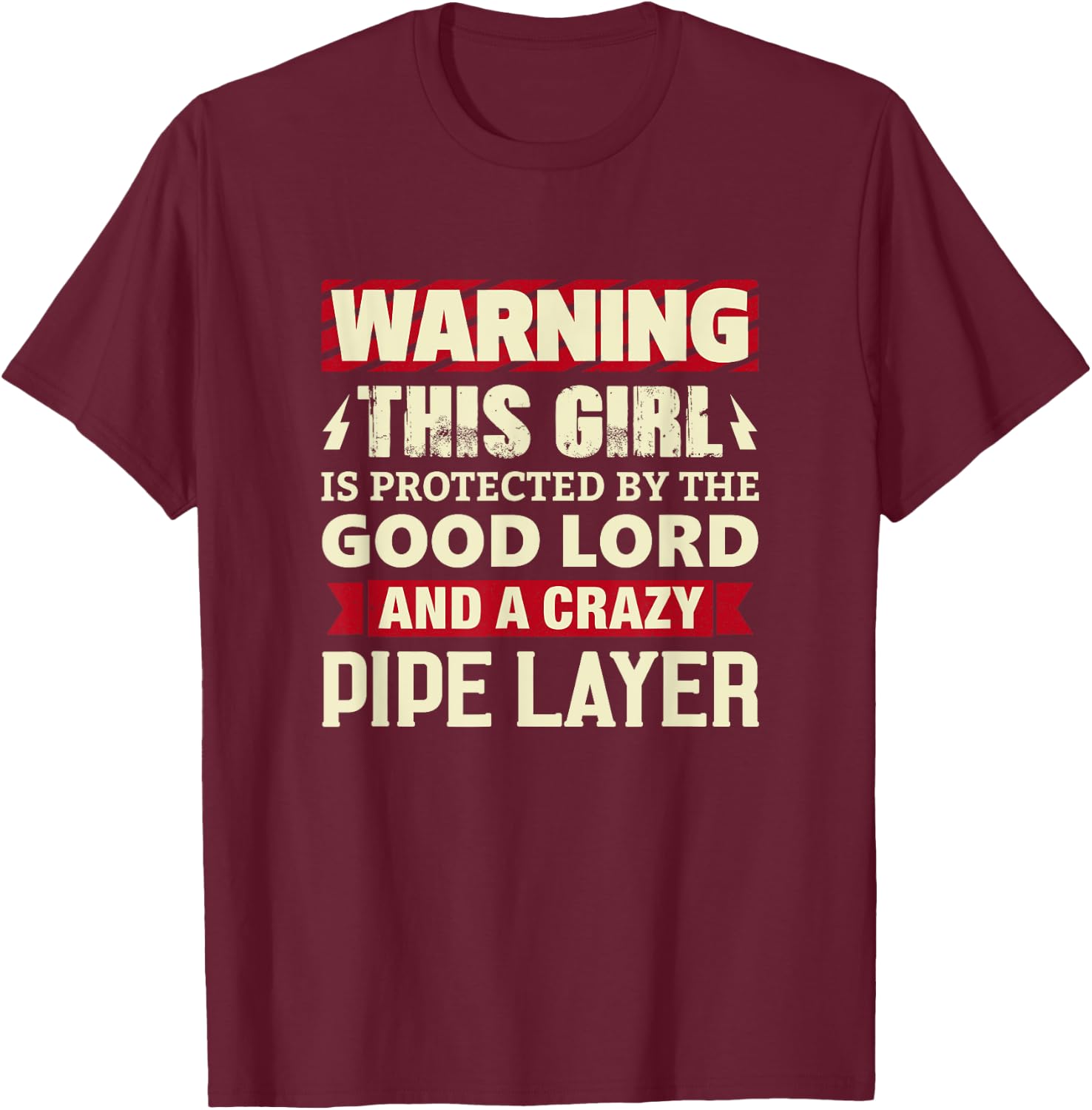 Warning This Girl Is Protected By Pipe Layer Girlfriend Wife T-Shirt - T-Shirt | Maroon