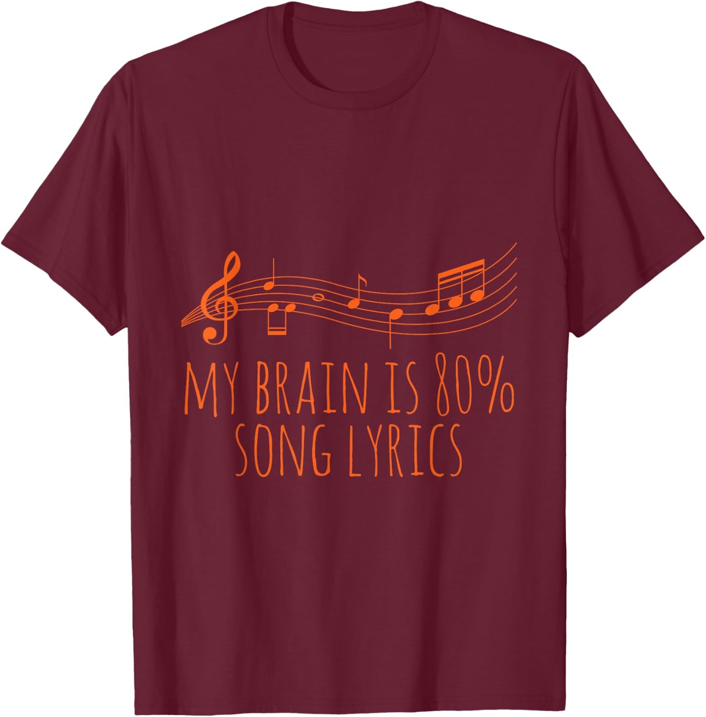 My Brain Is 80% Lyrics Musician Sheet Music T-Shirt - T-Shirt | Maroon