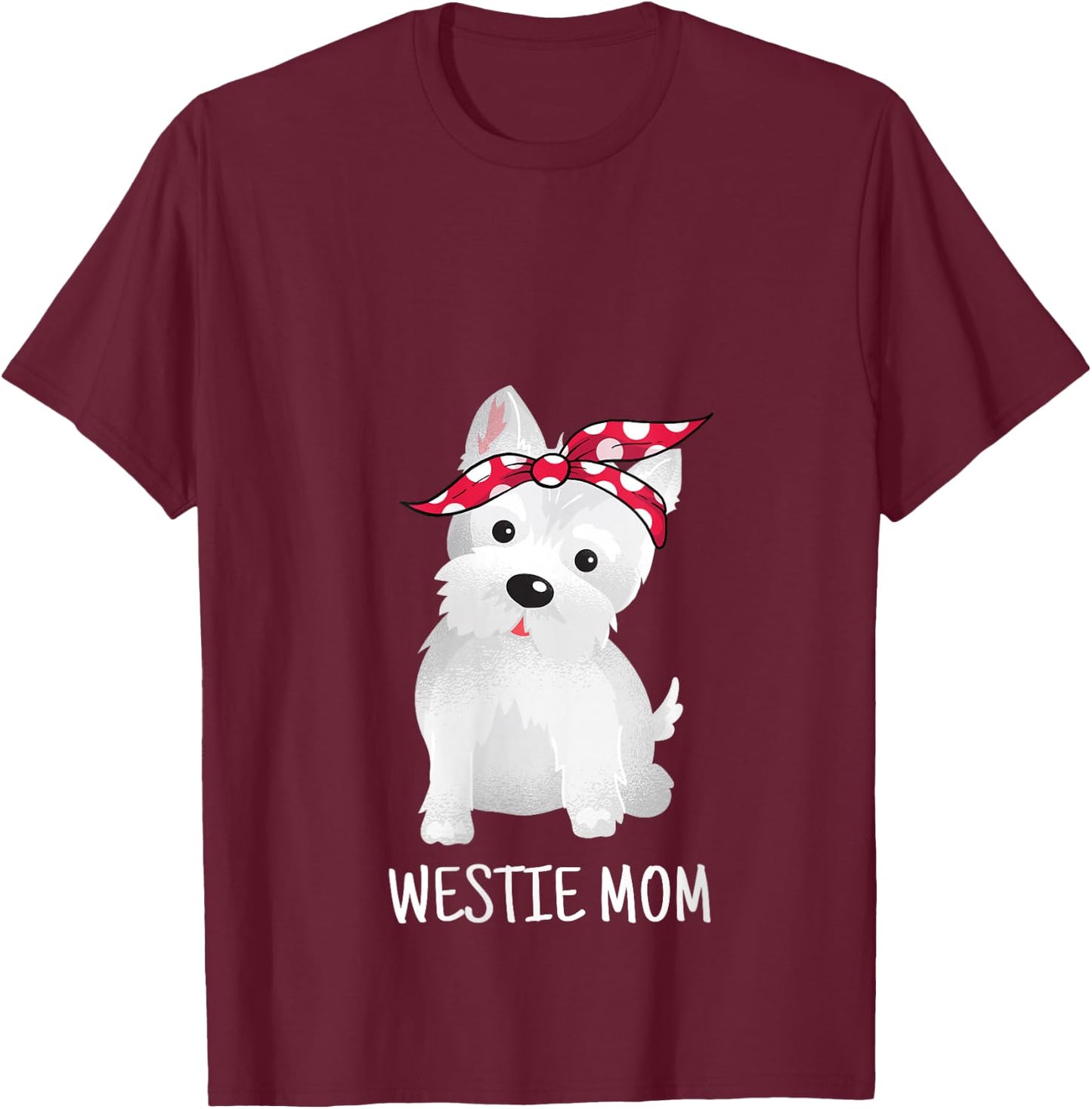 Westie Mom West Highland White Terrier Dog Lovers Gift V-Neck T-Shirt - T-Shirt | Maroon