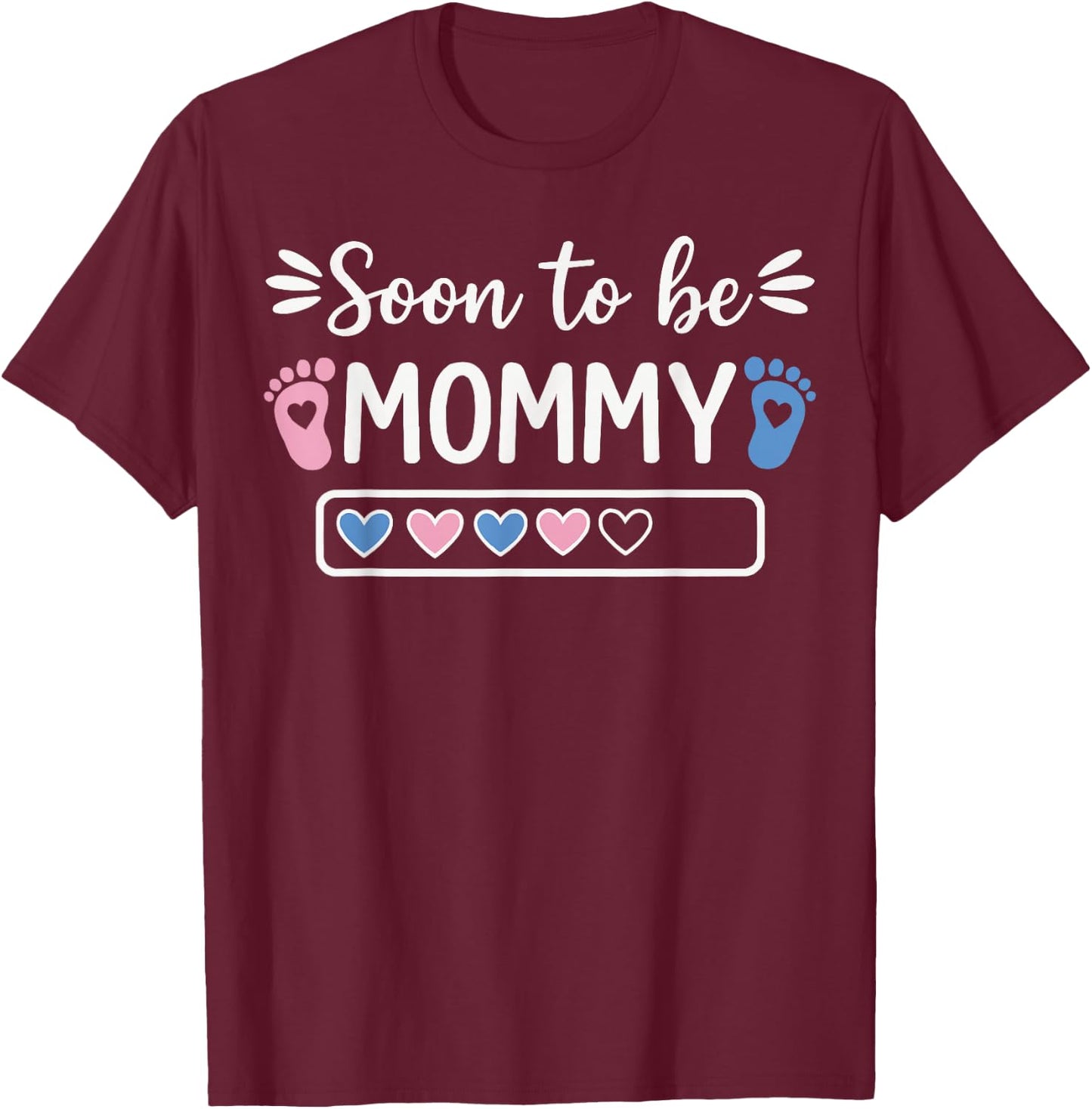 Soon to Be A Mommy Funny Pregnancy Announcement Mom T-Shirt - T-Shirt | Maroon