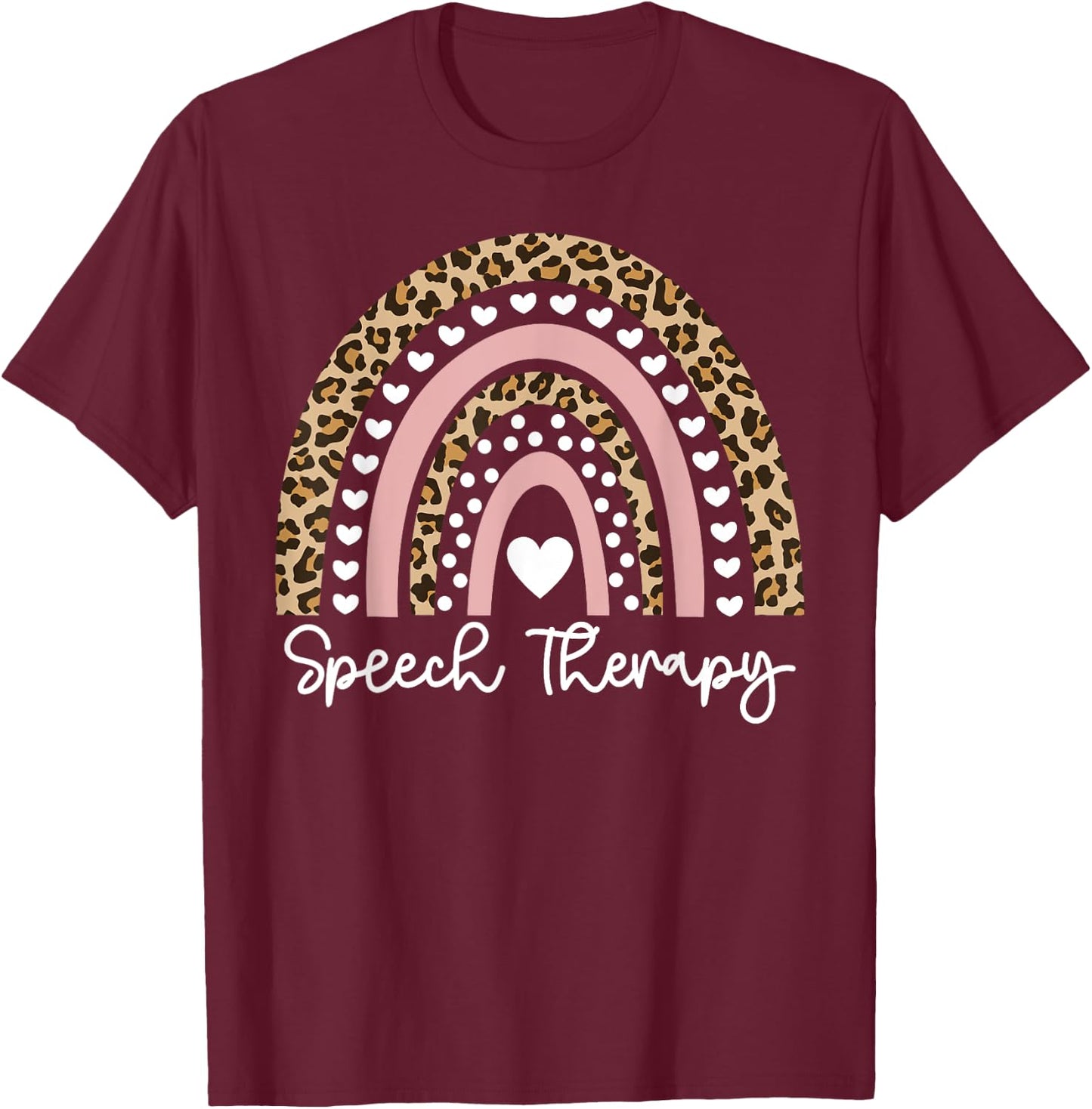 Speech Therapy Leopard Rainbow Speech Language Pathologist T-Shirt - T-Shirt | Maroon