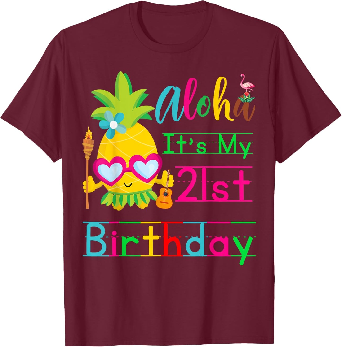 Aloha It's My 21st Birthday Hawaii Second Girls Luau Candles T-Shirt - T-Shirt | Maroon