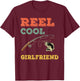 Reel Cool Fish Girlfriend Boyfriend Bass Fishing Fisherwoman T-Shirt - T-Shirt | Maroon