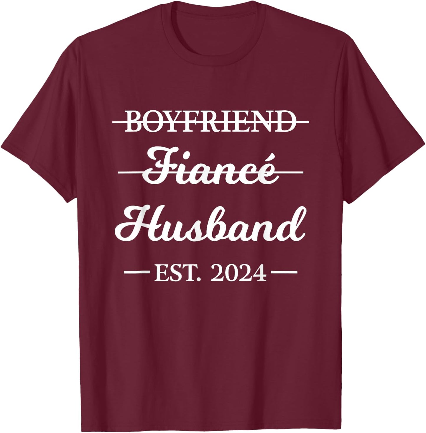 Boyfriend Fiance Husband Married 2024 Engagement T-Shirt - T-Shirt | Maroon