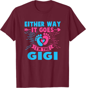 Either Way It Goes I'm The Gigi Gender Reveal Baby T-Shirt - T-Shirt | Maroon