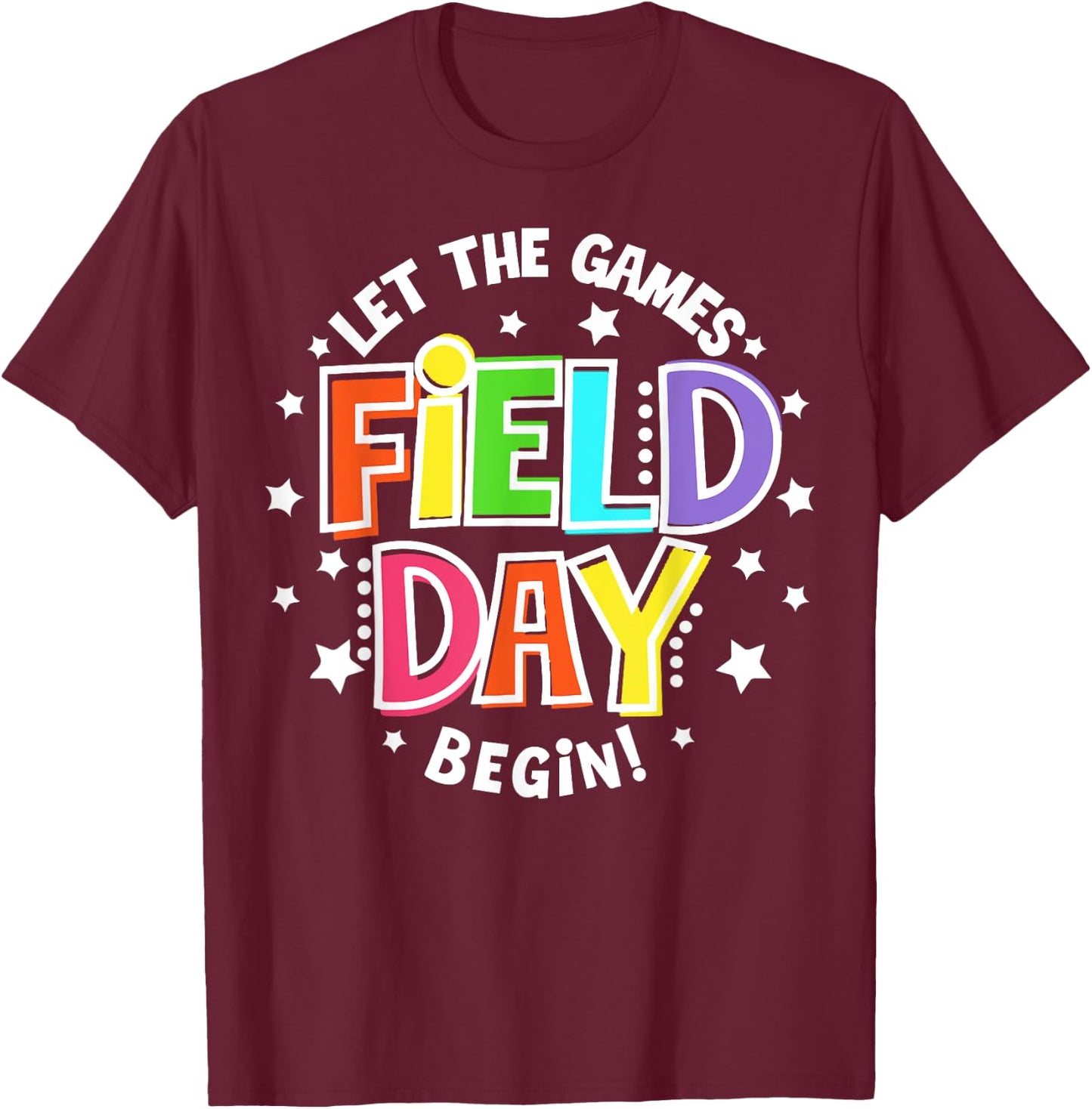 Teacher Student Field Day Let The Games Begin Field Day T-Shirt - T-Shirt | Maroon