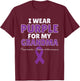 Pancreatic Cancer Awareness I Wear Purple For My Grandma T-Shirt - T-Shirt | Maroon