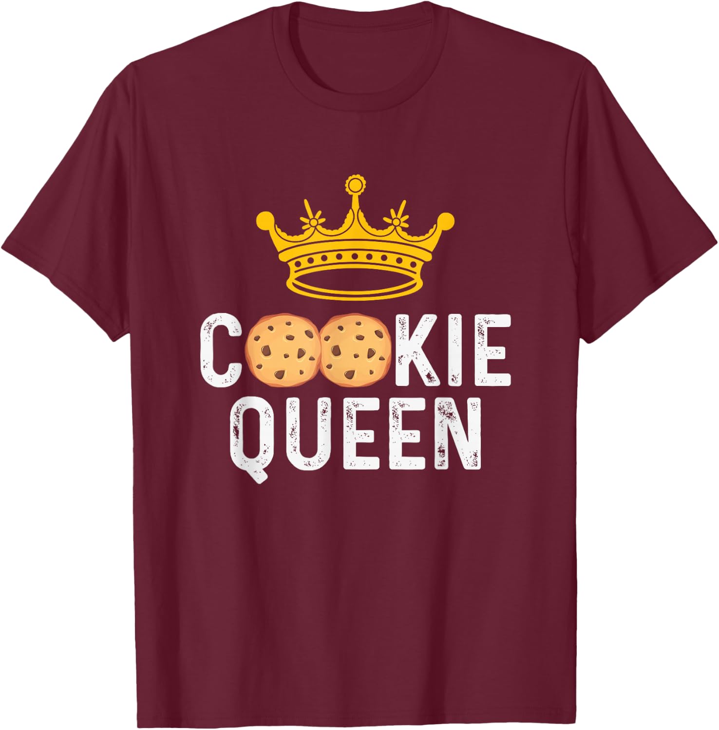 Cookie Queen Cookie Lover Cookie Baker T-Shirt - T-Shirt | Maroon