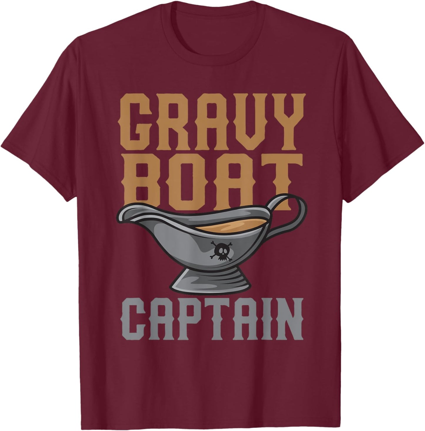 Gravy Boat Captain | Cute Funny Thanksgiving Gift T-Shirt - T-Shirt | Maroon