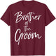 Matching Bridal Party Gifts for Family Brother of the Groom T-Shirt - T-Shirt | Maroon
