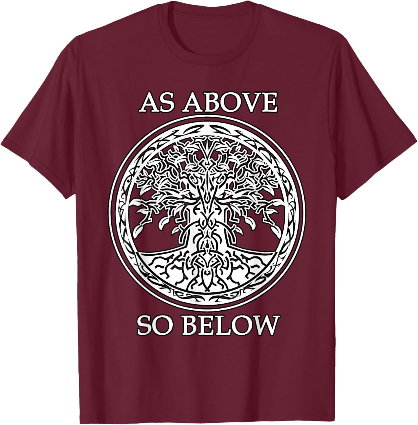 Tree Of Life - AS ABOVE SO BELOW - Spiritual and Esoteric T-Shirt - T-Shirt | Maroon