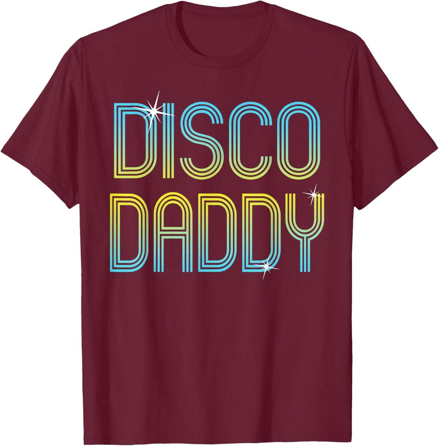 Vintage Retro Disco Daddy 70s 80s Family Party Dance Theme T-Shirt - T-Shirt | Maroon