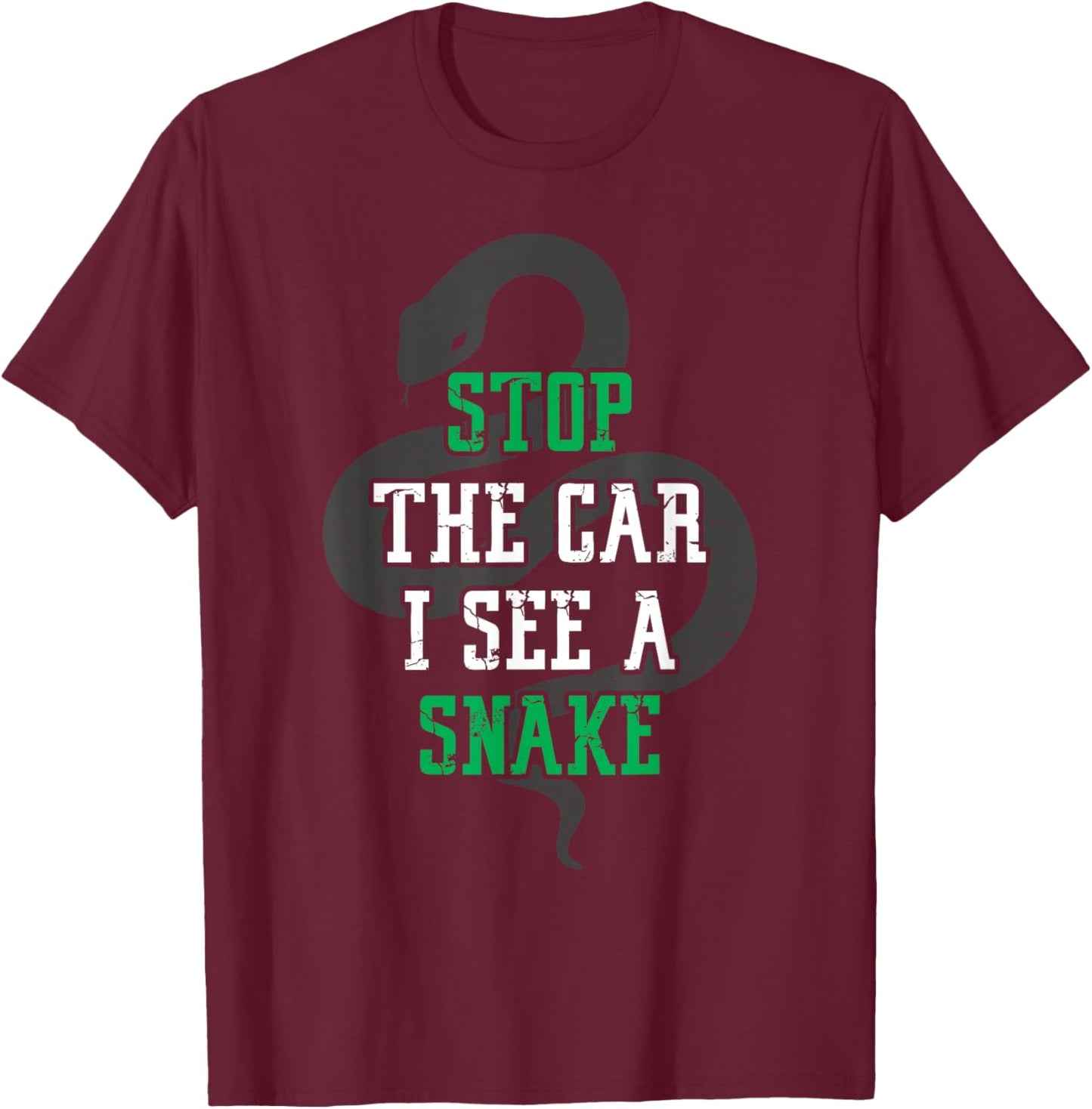 Stop the car i see a snake funny cool herping gift T-Shirt - T-Shirt | Maroon