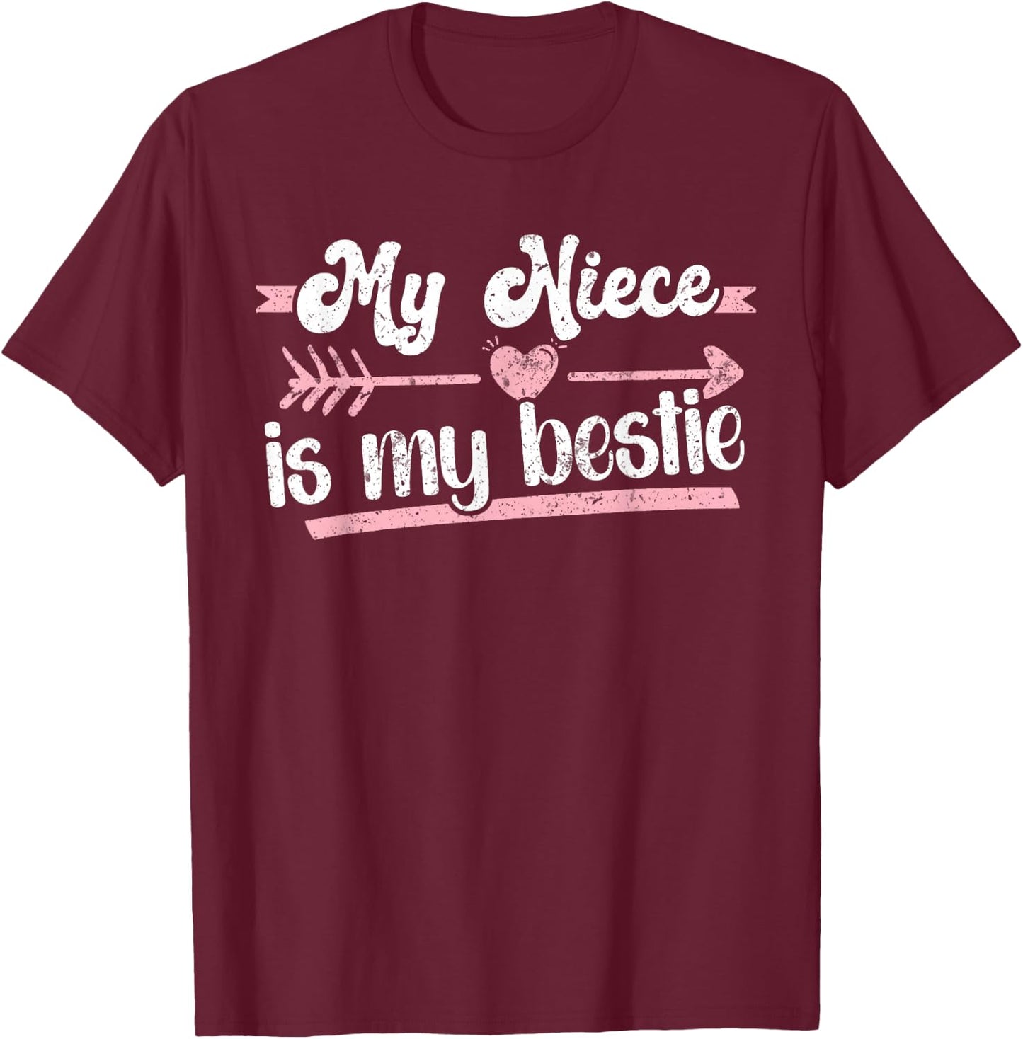 My Niece Is My Bestie Aunt And Niece Auntie T-Shirt - T-Shirt | Maroon