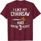 Chainsaw Logger Chain Saw Lumberjack T-Shirt - T-Shirt | Maroon