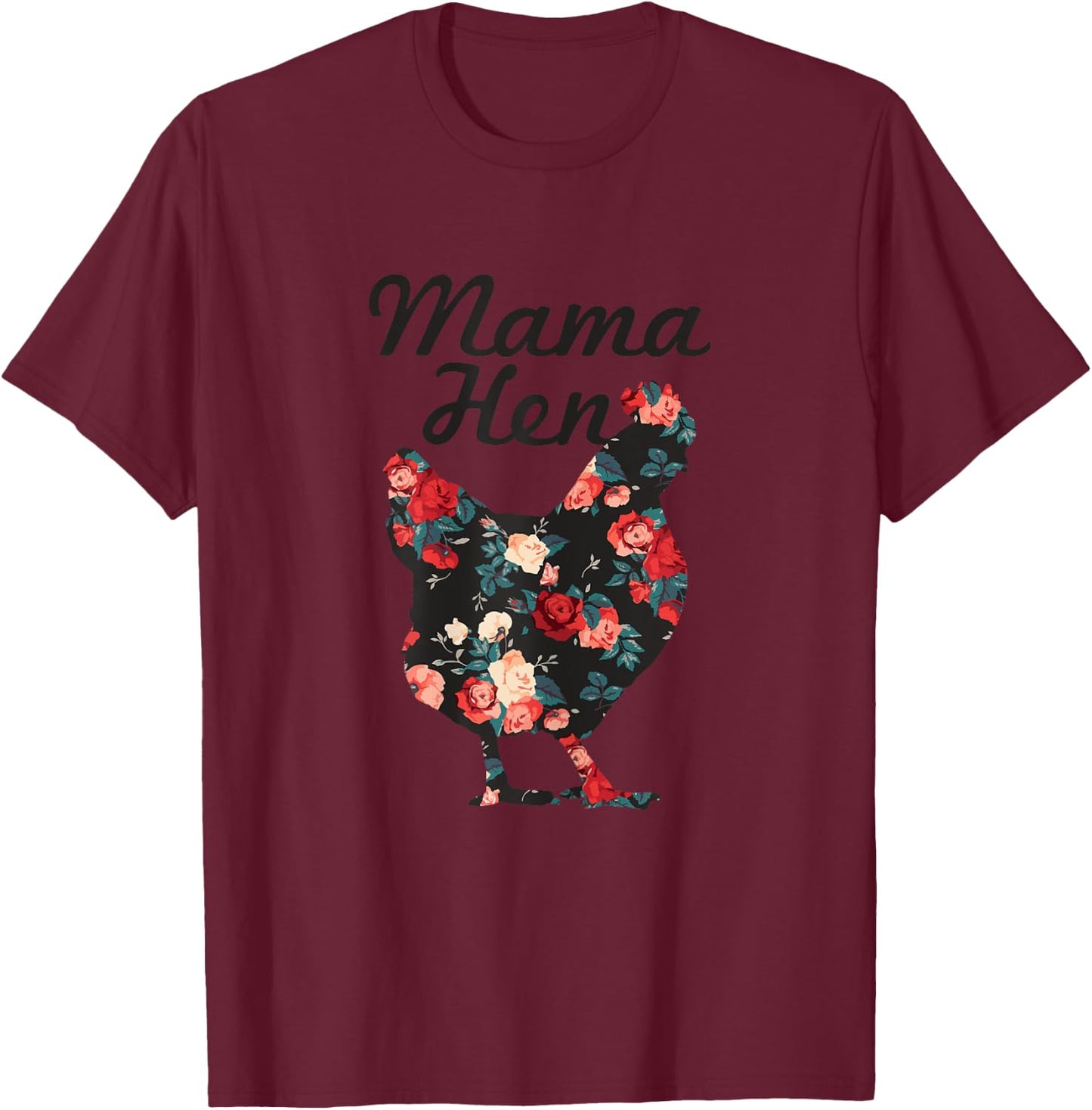 Mama Hen Funny Mother's Day Chicken Mom Farmer Farm Gift T-Shirt - T-Shirt | Maroon