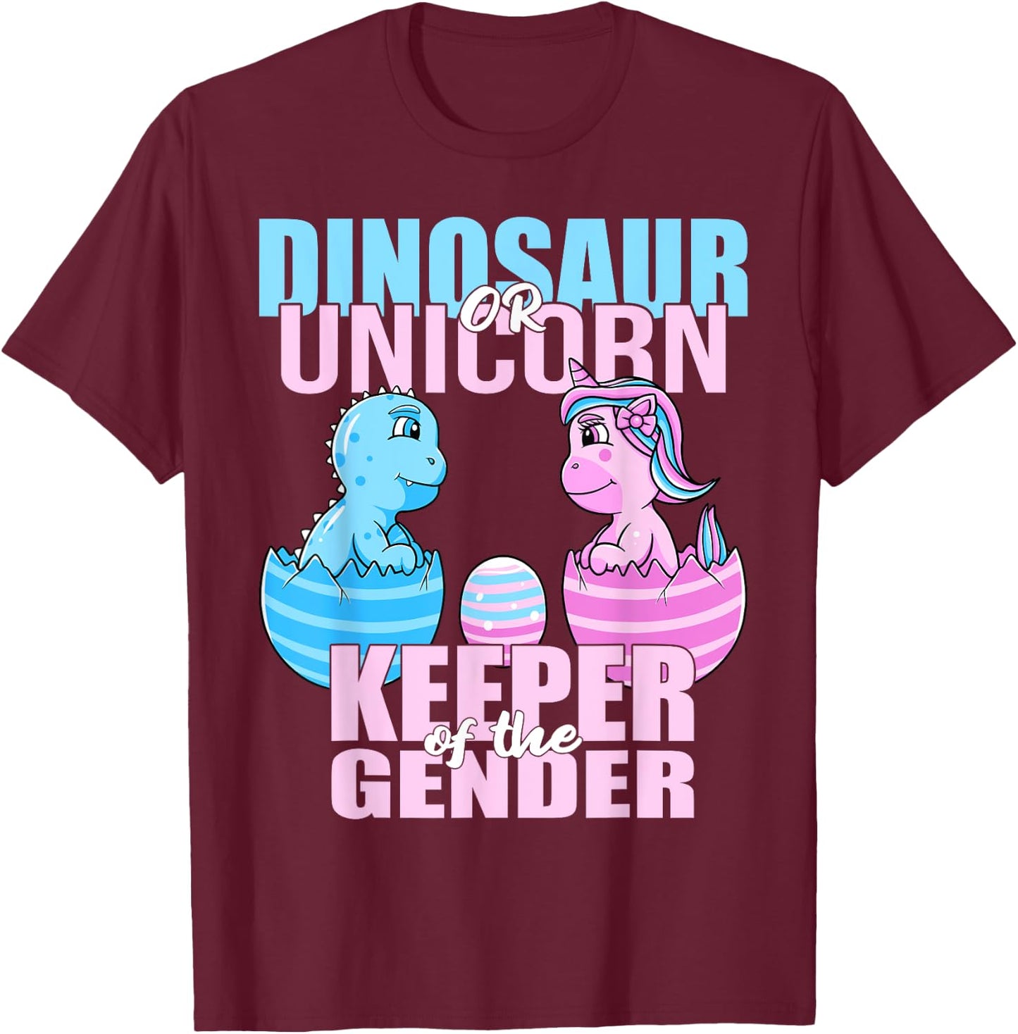 Dinosaur Or Unicorn Keeper of the Gender Reveal Party Women T-Shirt - T-Shirt | Maroon