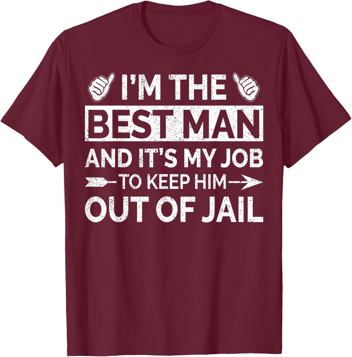 Best Man Wedding Groomsmen Funny Bridal Bachelor Party T-Shirt - T-Shirt | Maroon