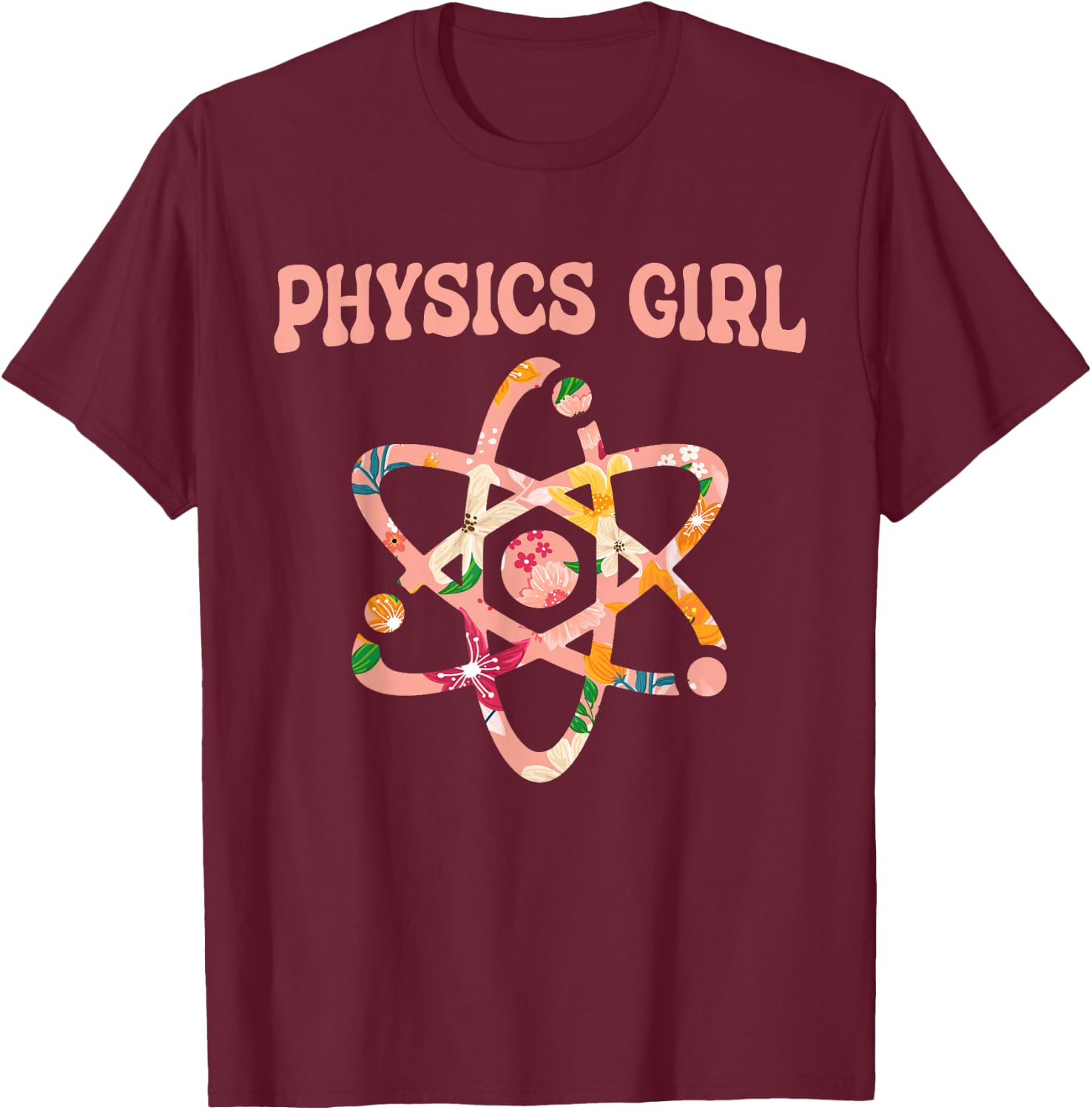 Funny Physics Science Subject Student - Physics Girl T-Shirt - T-Shirt | Maroon