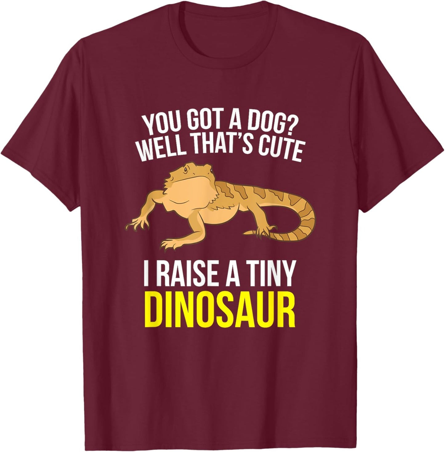 Bearded Dragon Owner Bearded Dragon Pet Bearded Dragon T-Shirt - T-Shirt | Maroon
