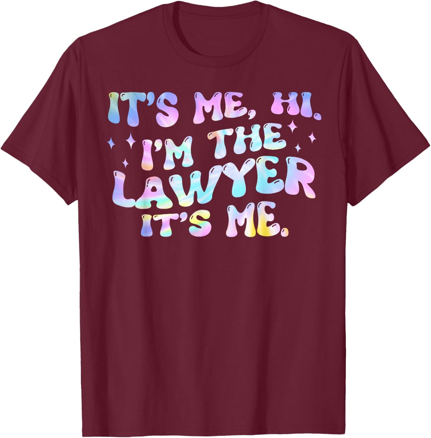 It's Me Hi I'm The Lawyer It's Me Groovy Men Women Kid T-Shirt - T-Shirt | Maroon