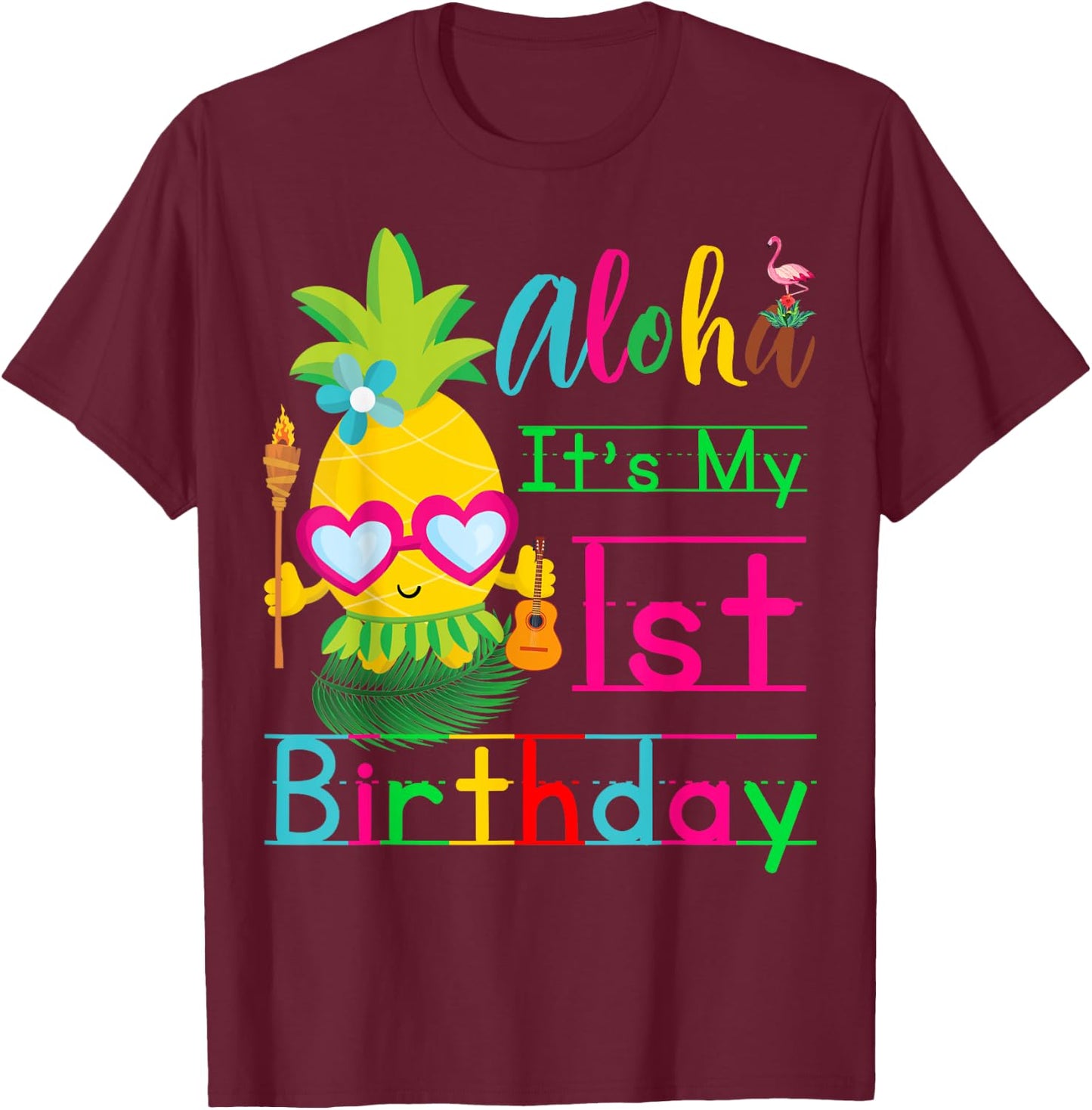 Aloha It's My First Birthday Hawaii One 1st Year Baby Girls T-Shirt - T-Shirt | Maroon