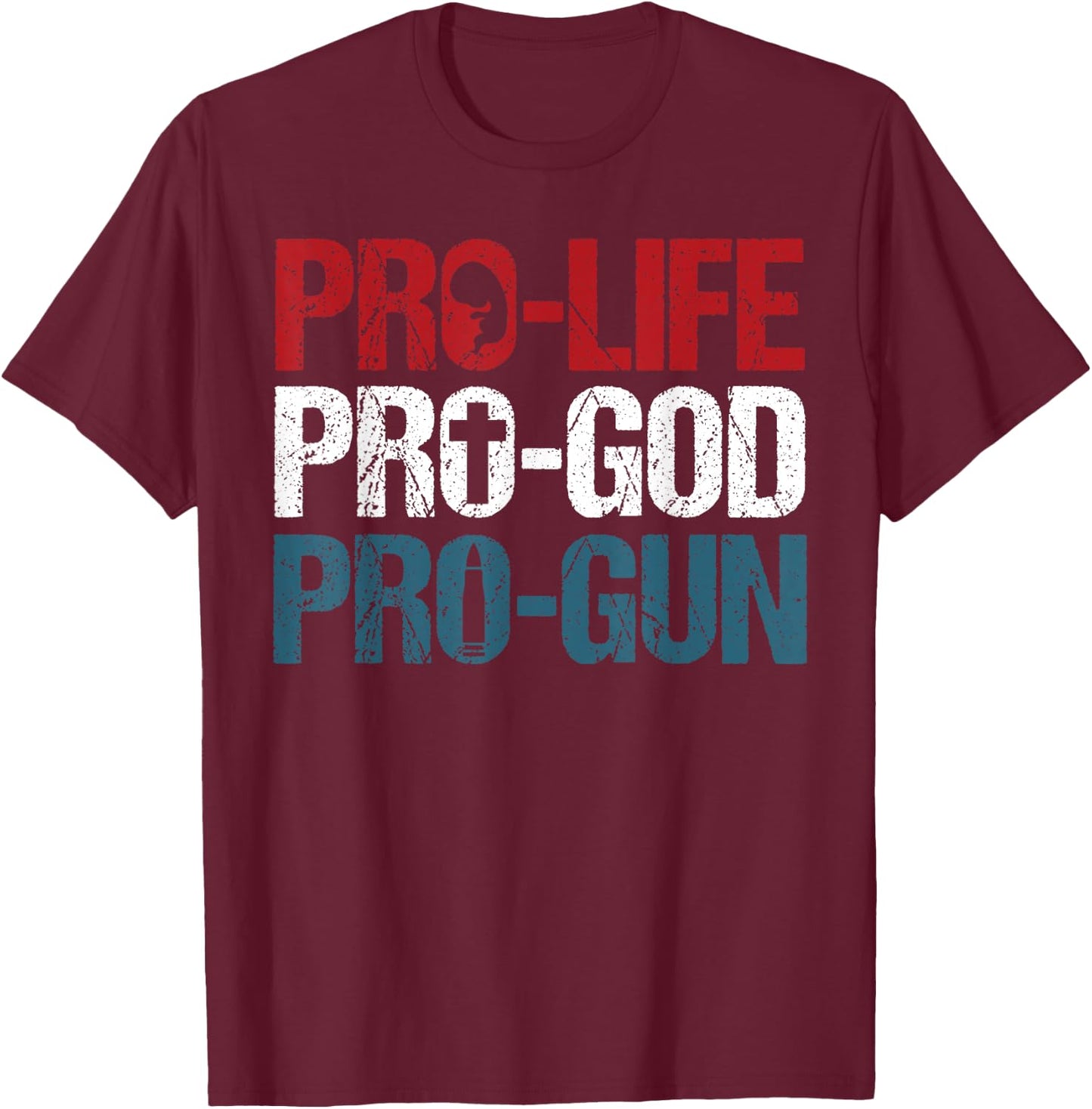 Pro Life Pro God Pro Gun Shirt USA Patriot Birthday Gift T-Shirt - T-Shirt | Maroon