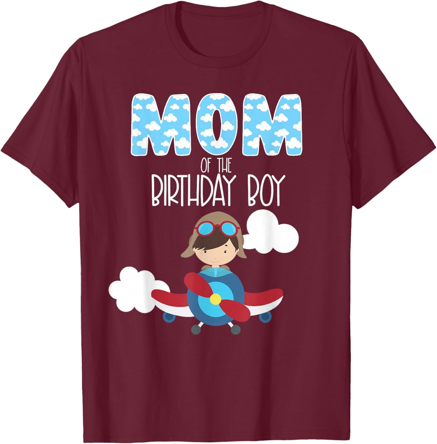 Mom Of The Birthday Boy Airplane Plane Pilot Flying Family T-Shirt - T-Shirt | Maroon
