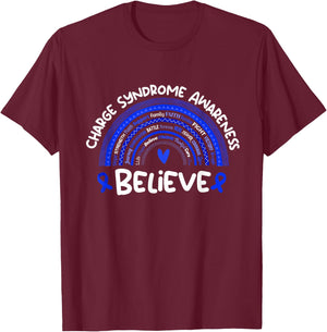 Believe | Charge Syndrome Awareness Shirt | Charge Syndrome T-Shirt - T-Shirt | Maroon