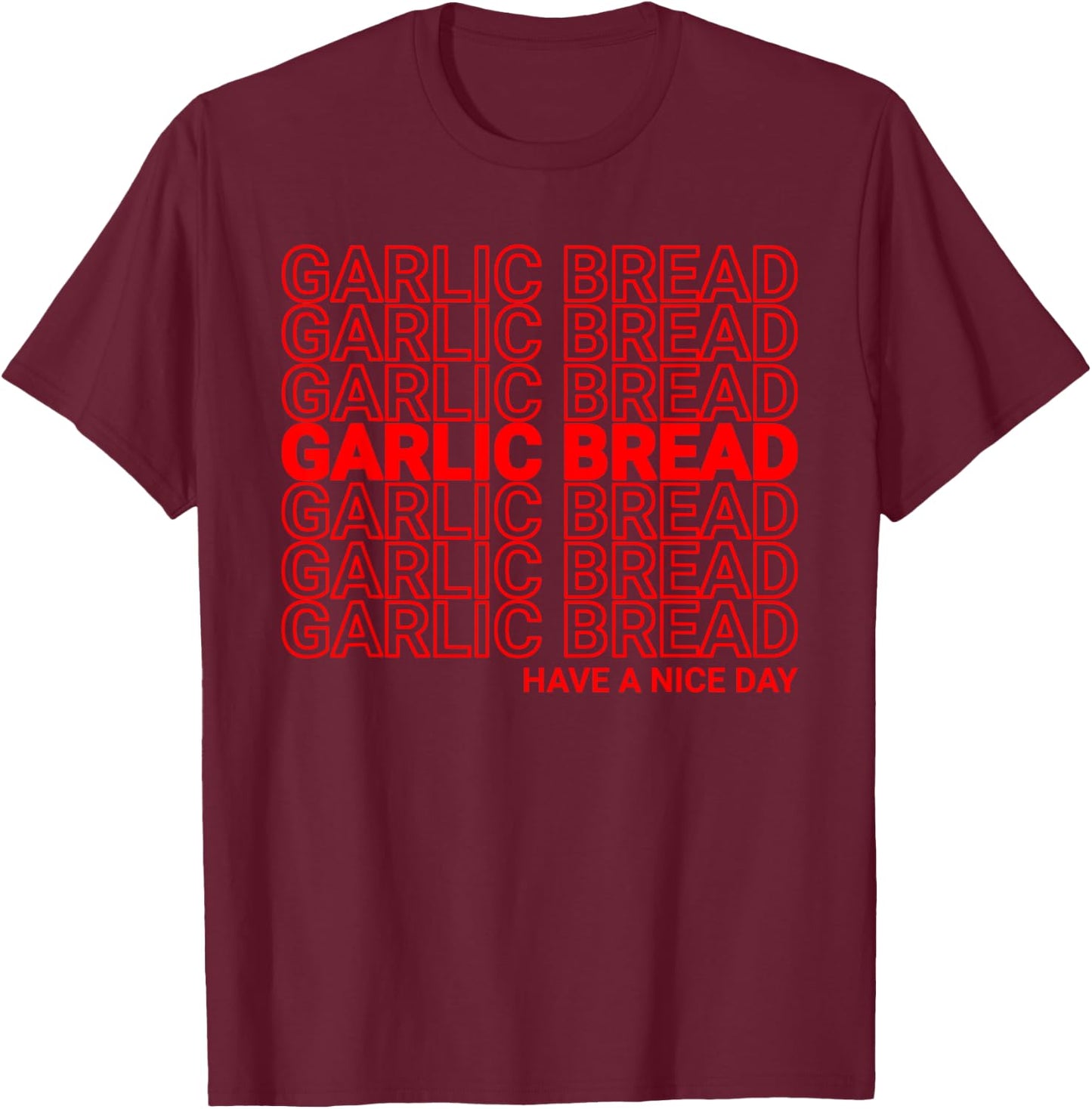 Garlic Bread Thank You Bag Parody T-Shirt - T-Shirt | Maroon