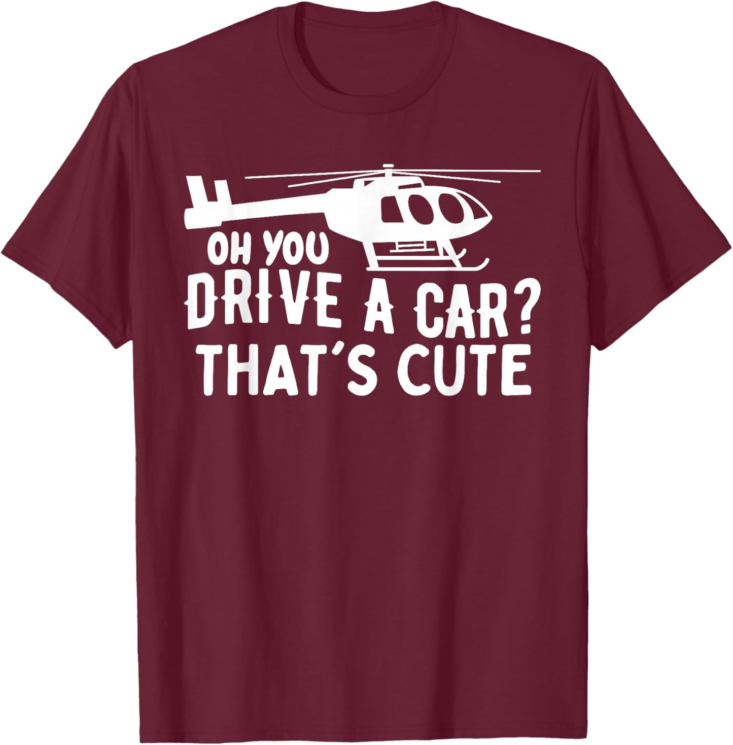 Funny Rotocraft Aviation Helicopter Pilot T-Shirt - T-Shirt | Maroon