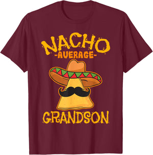 Nacho Average Grandson Grandchild Mexican Cinco de Mayo T-Shirt - T-Shirt | Maroon