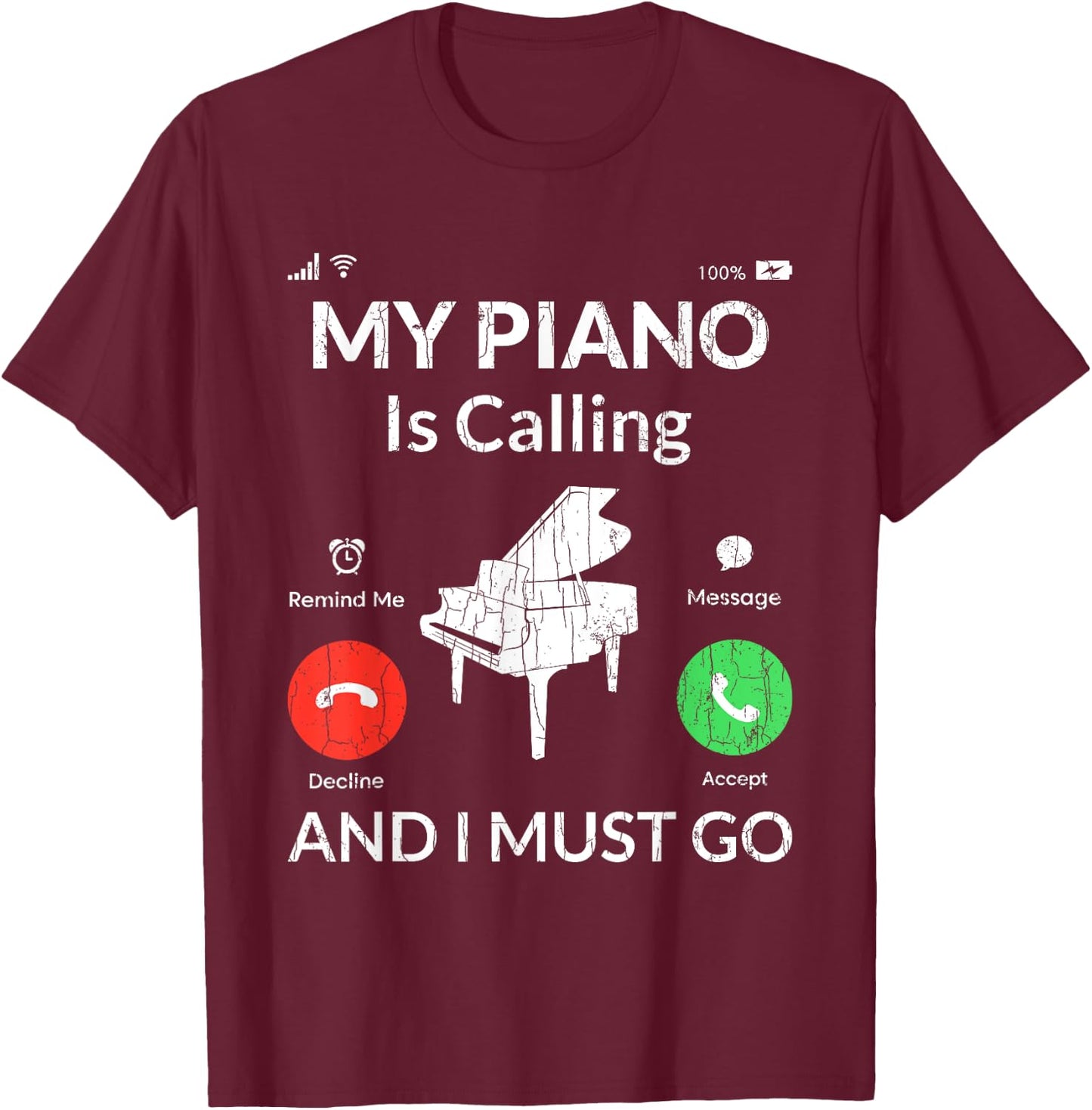 My Piano Is Calling Funny Music Player Musician Graphic T-Shirt - T-Shirt | Maroon