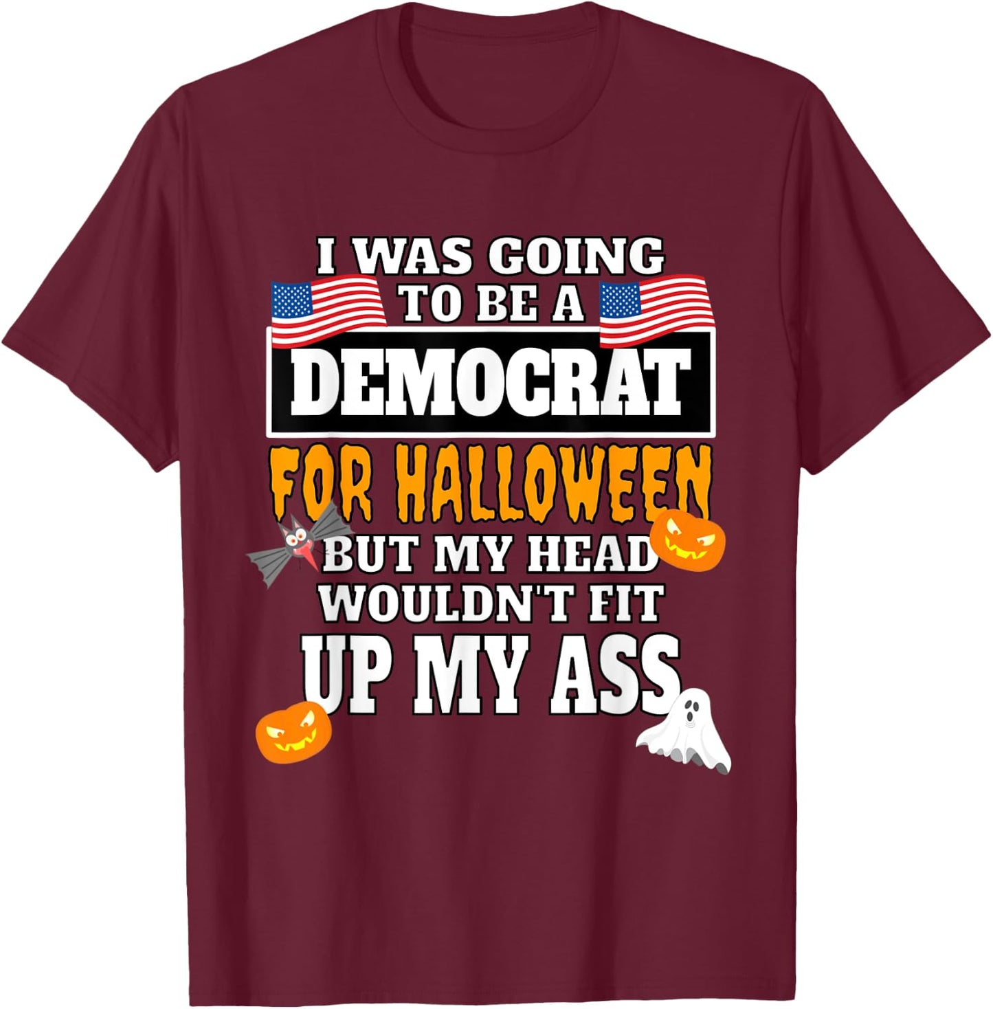 Halloween Political Costume Pro Republican Anti Democrat T-Shirt - T-Shirt | Maroon